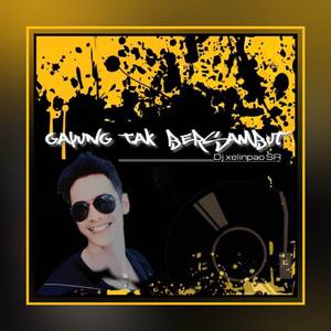 Gayung Tak Bersambut (เพลงแดนซ์)