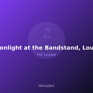 Moonlight at the Bandstand, Louise (Version 2)