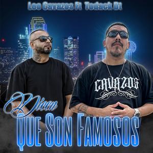 Dicen Que Son Famosos (feat. Todack DT)