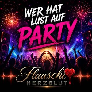 Wer hat Lust auf Party