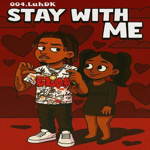 Stay With Me