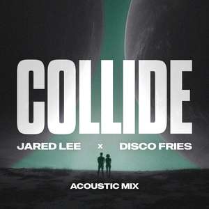Collide (Acoustic Mix)