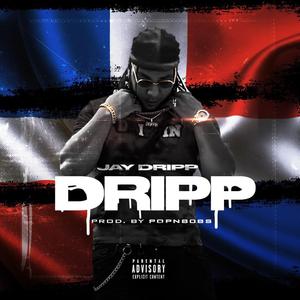 DRIPP (feat. Jay Dripp)