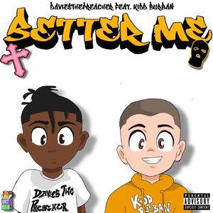 Better Me (feat. Kidd Burban)