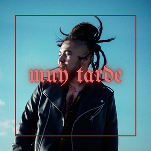 Muy Tarde