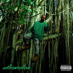 aintnomorelove (feat. 3c.h0)