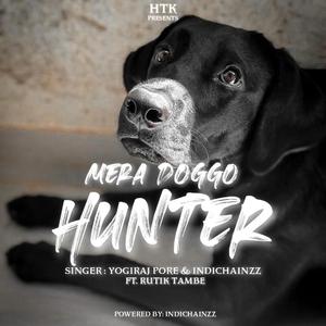 Mera Doggo Hunter (feat. Indichainzz & Rutik Tambe)