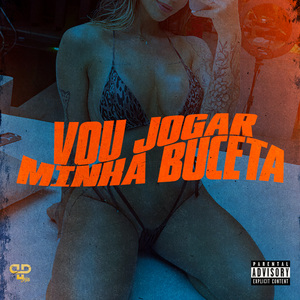 Vou Jogar Minha Buceta