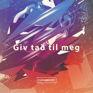 Bred / 中国娃娃-Giv tað til meg（Firen remix）