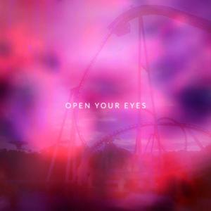 Open Your Eyes