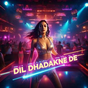 Dil Dhadakne De