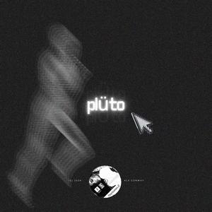PLÜTO (sped up)