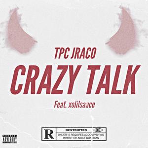 Crazy Talk (feat. xolilsauce)