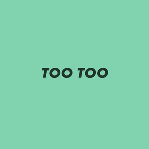 Too Too