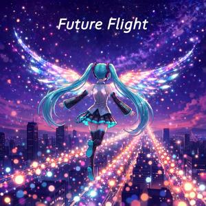 Future Flight (feat. 初音ミク)