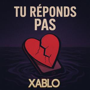 TU RÉPONDS PAS