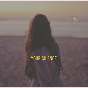 Your Silence