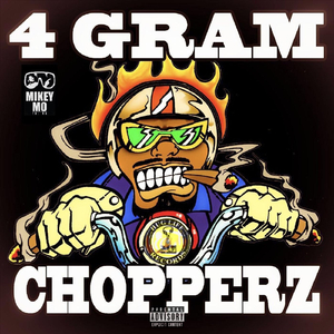 4 Gram Chopperz