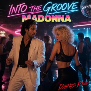 INTO THE GROOVE (Desperately Seeking Susan)