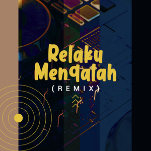 Relaku Mengalah (Remix)