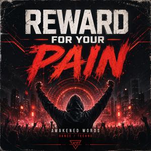 Reward For Your Pain