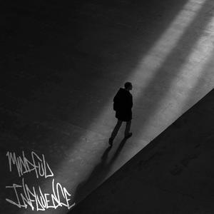 MINDFUL INFLUENCE (feat. QuikSilverAc3)