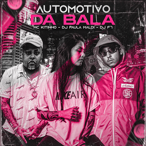 Automotivo da Bala (feat. Mc Kitinho)
