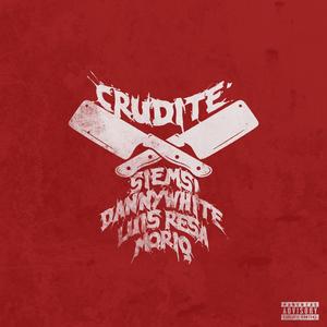 Cruditè (feat. Danny White, Luis Resa & Moriq)