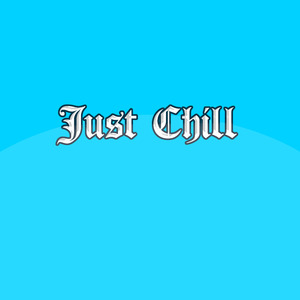 Just Chill