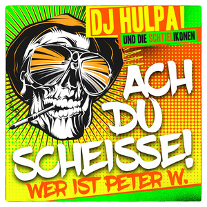 Ach du Scheisse (Wer ist Peter W.)