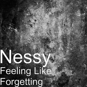 Feeling Like Forgetting