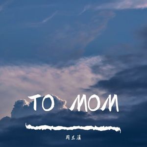 TO MOM