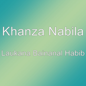 Laukana Bainanal Habib