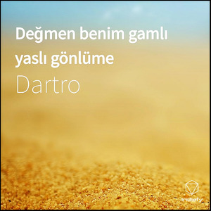 Değmen benim gamlı yaslı gönlüme