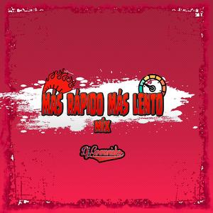 Más Rápido Más Lento (Mix)