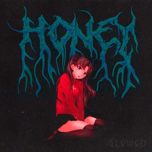 HONEY (SLOWED)