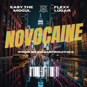 Novocaine (feat. Flexx Lugar)