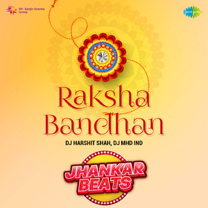 Bhaiya Mere Rakhi Ke Bandhan Ko - Jhankar Beats