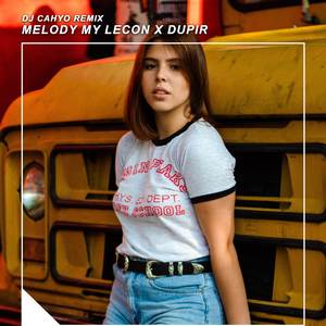 MELODY MY LECON X DUPIR