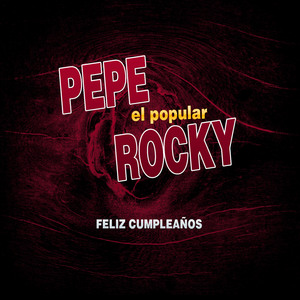 Pepe el popular Rocky Feliz Cumpleaños
