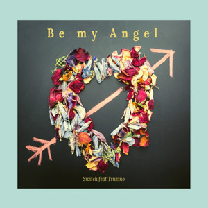 Be My Angel (feat. 月乃)