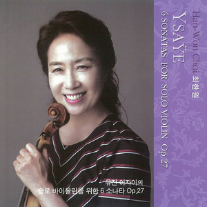 Eugene Ysaye:Six Sonatas For Solo Violin, Op. 27 Sonata No. 3 in D minor - I. Ballade