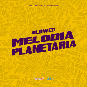 Melodia Planetária - Slowed