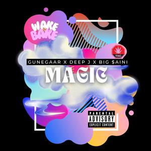 Magic (feat. Deep J & Big $aini)