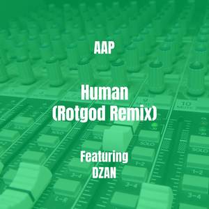 Human (Rotgod Remix)