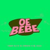 Tomy DJ - OE BEBE (Remix)