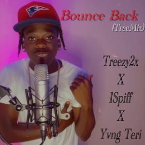 Bounce Back (feat. 1spiff & Yvng Teri)