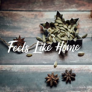 Feels Like Home