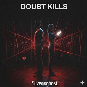 Doubt Kills