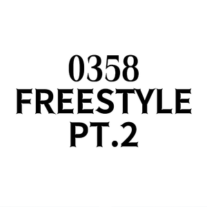 0358freestyle pt.2